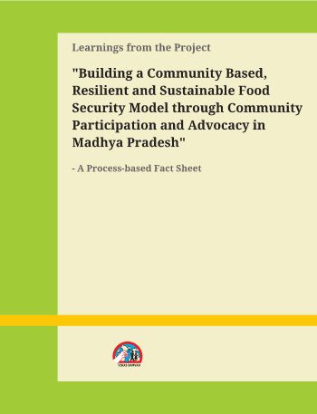 Building a Community Based Resilient and Sustainable Food Security Model through Community Participation and Advocacy in Madhya Pradesh